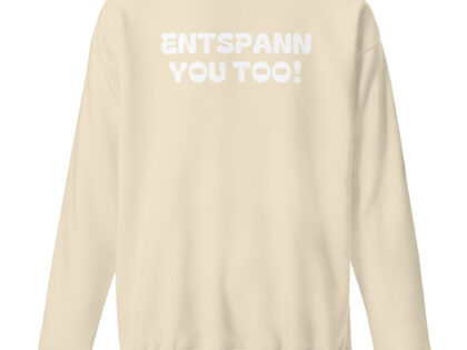 Entspann you too! Unisex-Premium-Pullover – Sweatshirts – klamottn.de Entspann you too! Unisex-Premium-Pullover – Sweatshirts – klamottn.de
