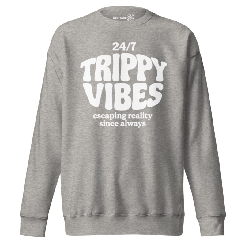 Trippy Vibes – Escaping reality since always Unisex-Premium-Pullover – Sweatshirts – klamottn.de