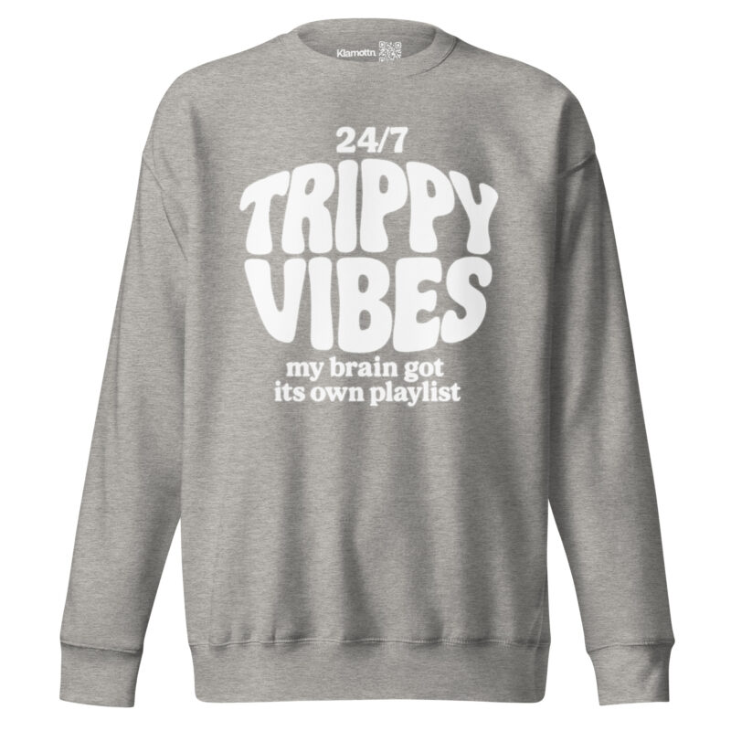 Trippy Vibes – My Brain Got Its Own Playlist Unisex-Premium-Pullover – Sweatshirts – klamottn.de