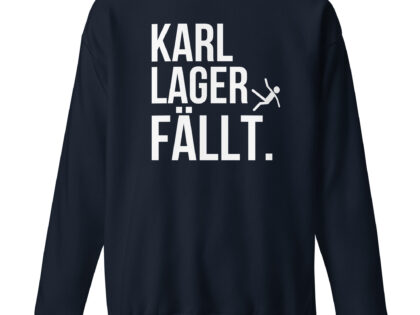 Karl Lager fällt Unisex-Premium-Pullover – Sweatshirts – klamottn.de Karl Lager fällt Unisex-Premium-Pullover – Sweatshirts – klamottn.de