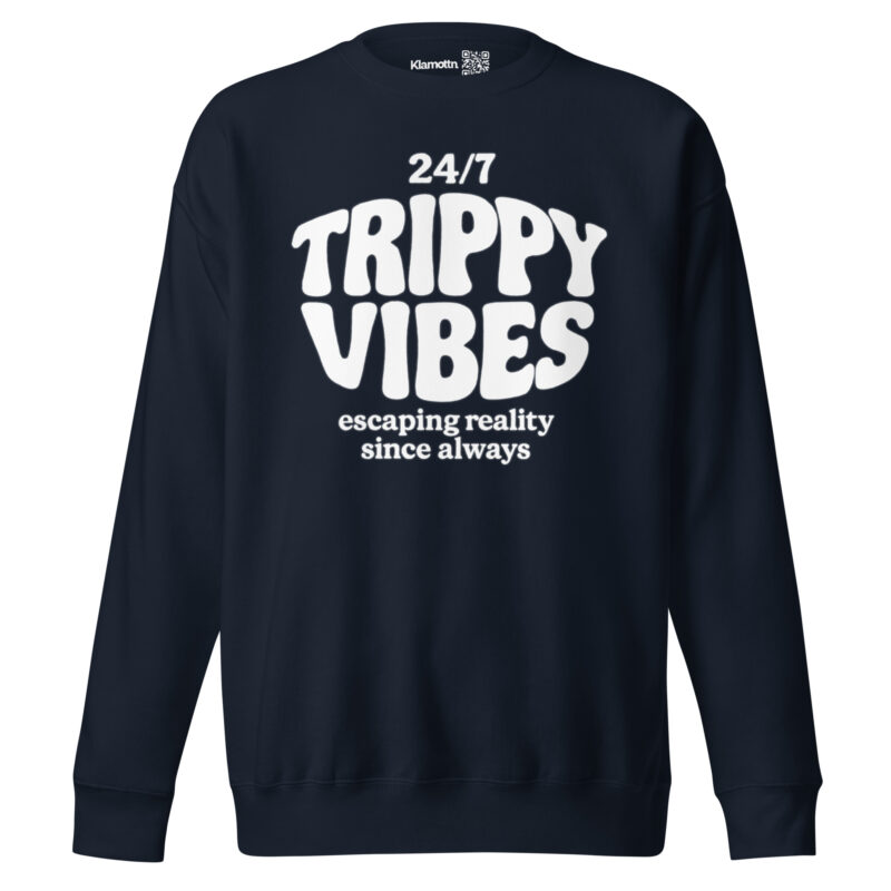 Trippy Vibes – Escaping reality since always Unisex-Premium-Pullover – Sweatshirts – klamottn.de