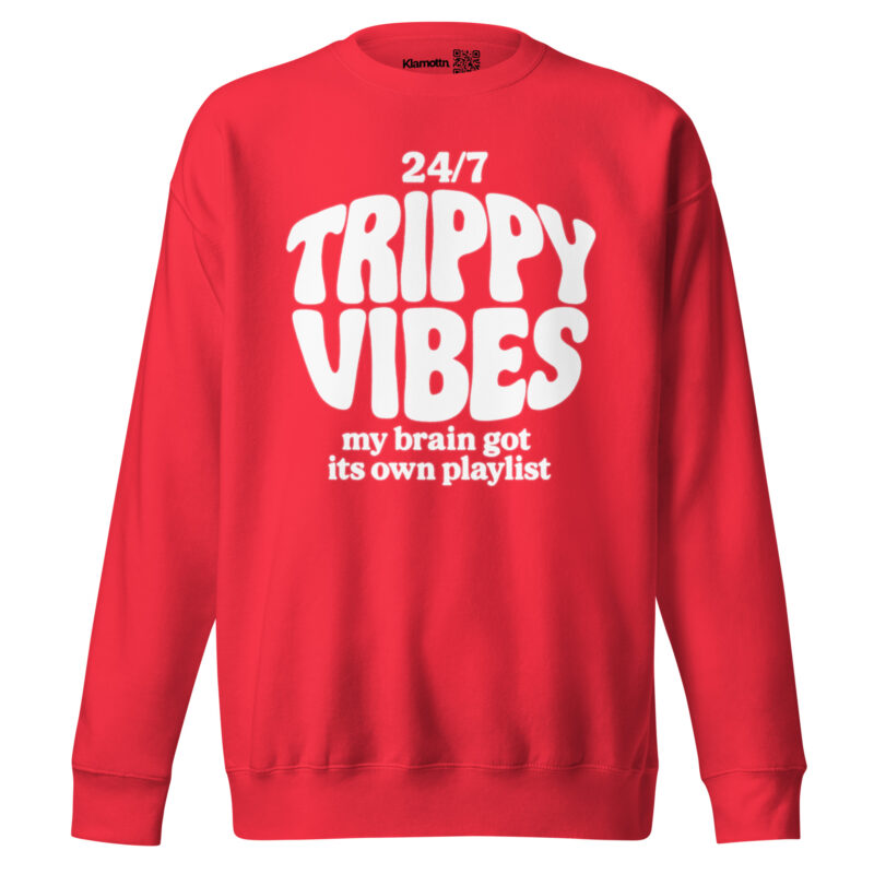 Trippy Vibes – My Brain Got Its Own Playlist Unisex-Premium-Pullover – Sweatshirts – klamottn.de