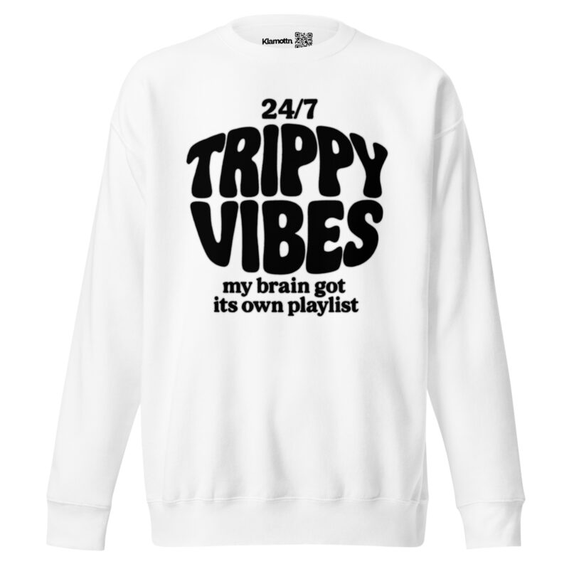 Trippy Vibes – My Brain Got Its Own Playlist Unisex-Premium-Pullover – Sweatshirts – klamottn.de