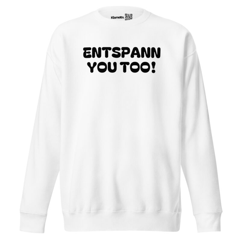 Entspann you too! Unisex-Premium-Pullover – Sweatshirts – klamottn.de