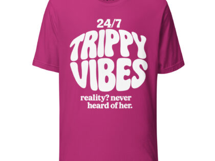 Trippy Vibes – Reality? Never heard of her Unisex-T-Shirt – T-Shirts – klamottn.de Trippy Vibes – Reality? Never heard of her Unisex-T-Shirt – T-Shirts – klamottn.de
