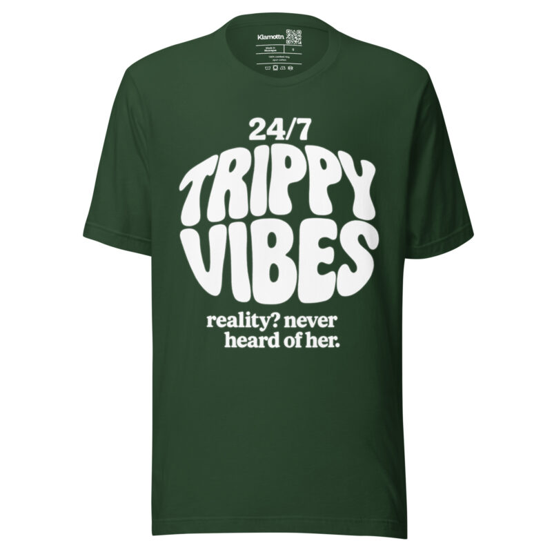 Trippy Vibes – Reality? Never heard of her Unisex-T-Shirt – T-Shirts – klamottn.de