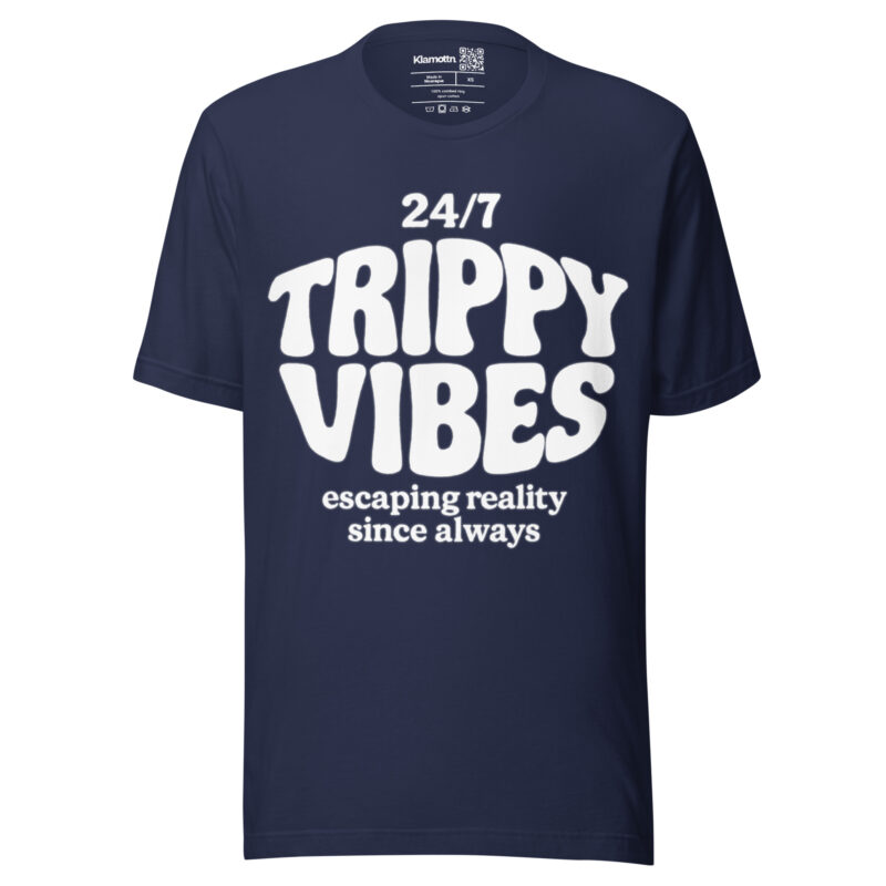 Trippy Vibes – Escaping reality since always Unisex-T-Shirt – T-Shirts – klamottn.de