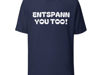 Entspann you too! Unisex-T-Shirt – T-Shirts – klamottn.de Entspann you too! Unisex-T-Shirt – T-Shirts – klamottn.de
