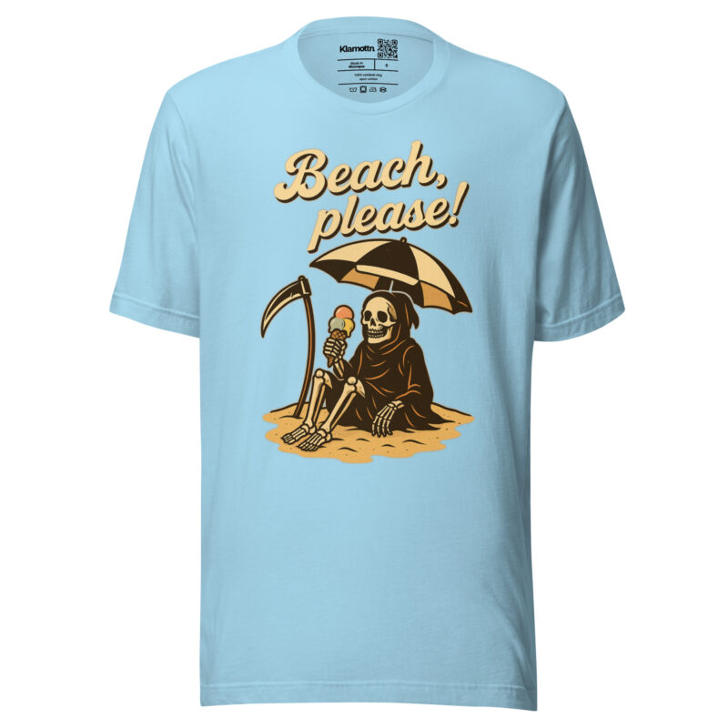 Beach, please! Unisex-T-Shirt