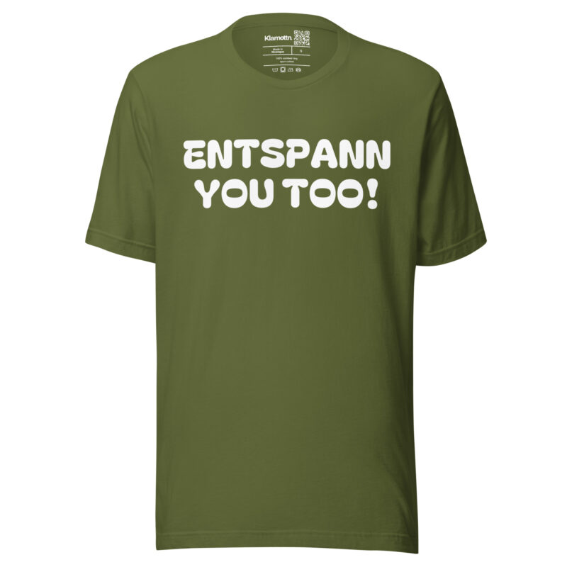 Entspann you too! Unisex-T-Shirt – T-Shirts – klamottn.de