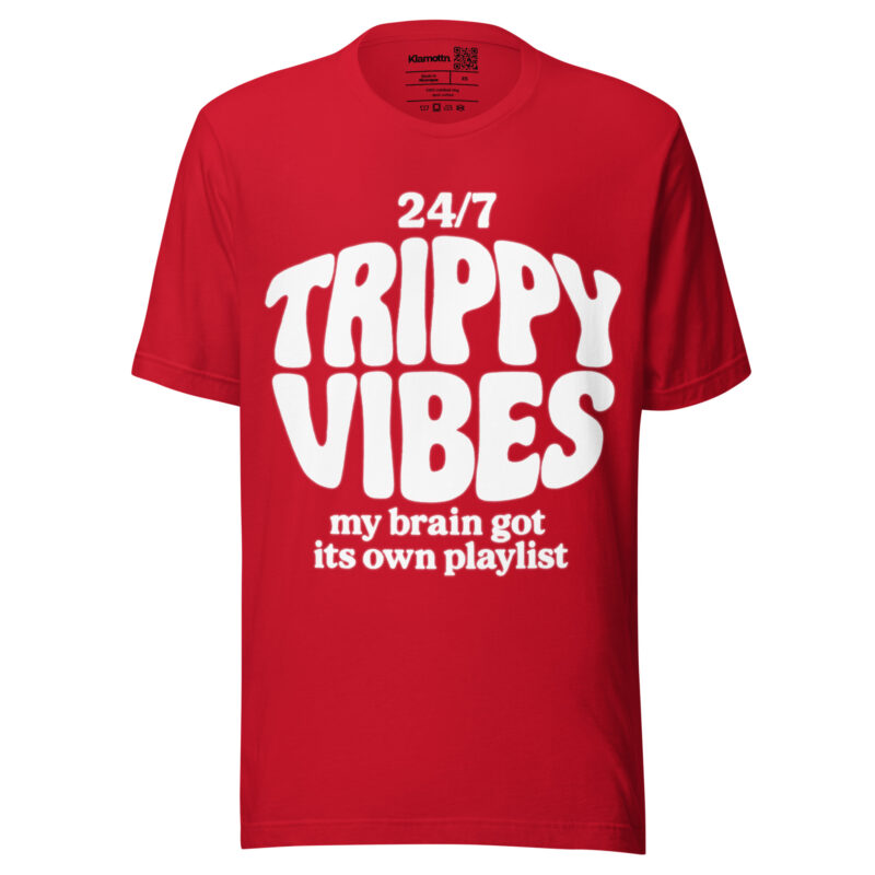 Trippy Vibes – My Brain Got Its Own Playlist Unisex-T-Shirt – T-Shirts – klamottn.de