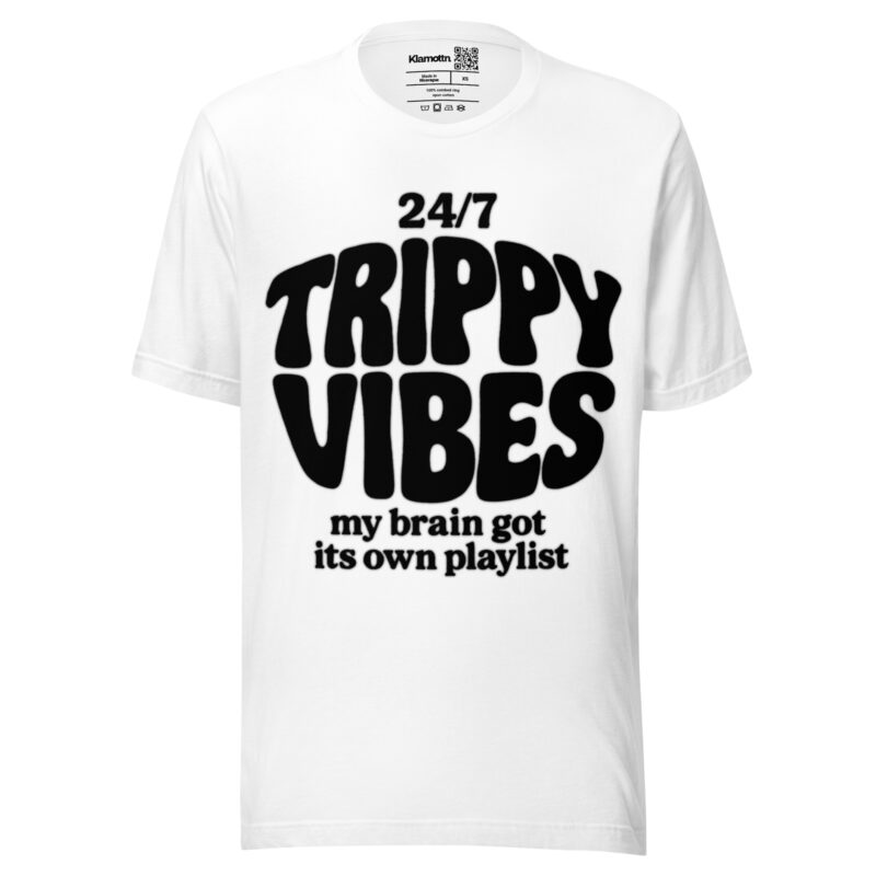 Trippy Vibes – My Brain Got Its Own Playlist Unisex-T-Shirt – T-Shirts – klamottn.de