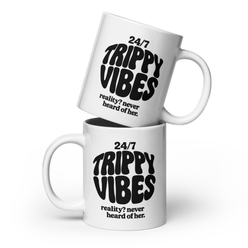 Trippy Vibes – Reality? Never heard of her Tasse – Home & Living – klamottn.de