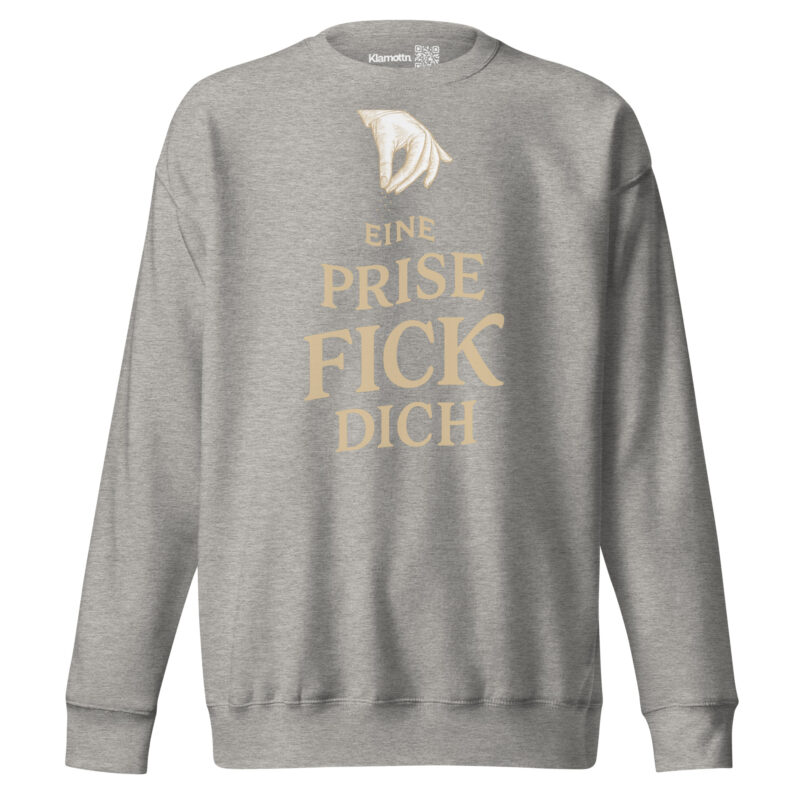 Eine Prise Fick dich Unisex-Premium-Pullover – Sweatshirts – klamottn.de