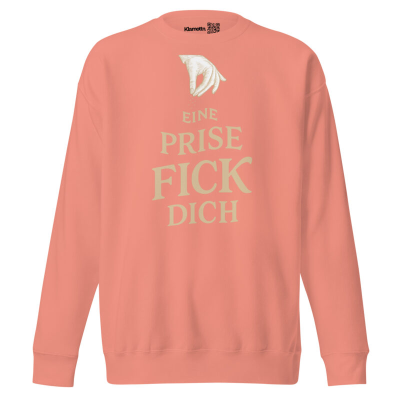 Eine Prise Fick dich Unisex-Premium-Pullover – Sweatshirts – klamottn.de