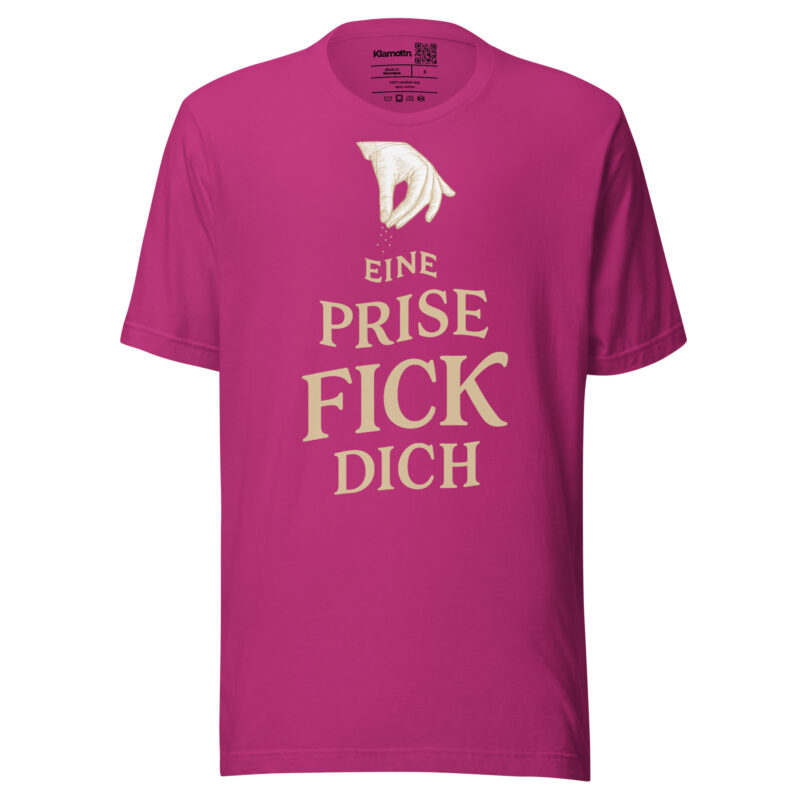 Eine Prise Fick dich Unisex-T-Shirt – T-Shirts – klamottn.de