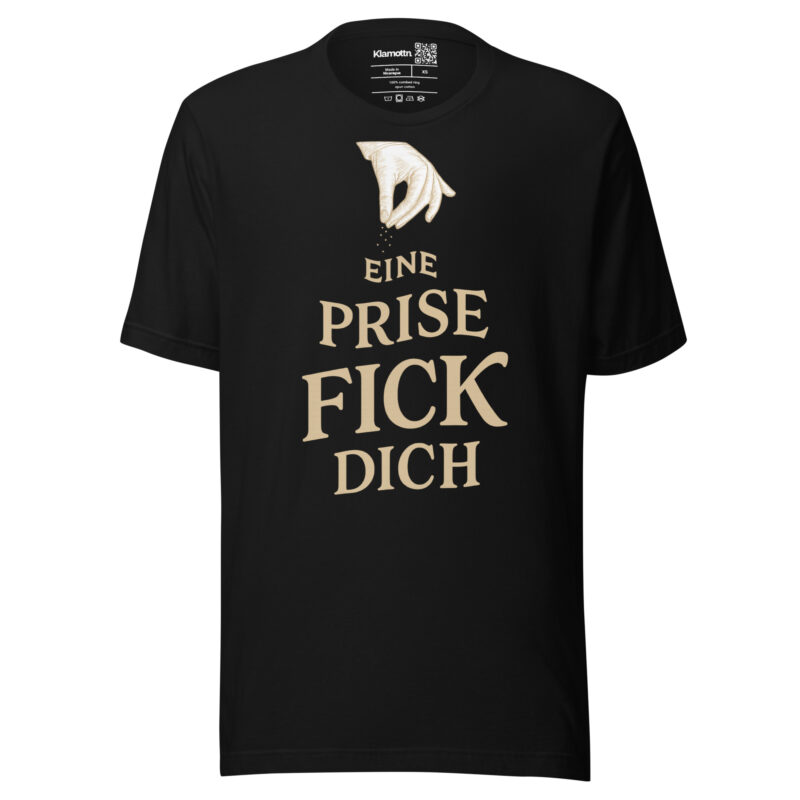 Eine Prise Fick dich Unisex-T-Shirt – T-Shirts – klamottn.de