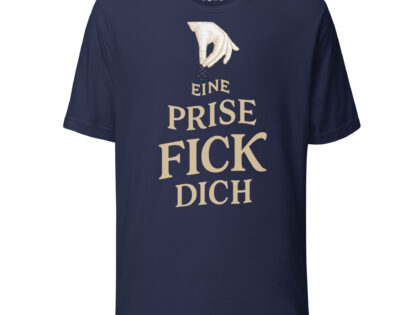 Eine Prise Fick dich Unisex-T-Shirt – T-Shirts – klamottn.de Eine Prise Fick dich Unisex-T-Shirt – T-Shirts – klamottn.de