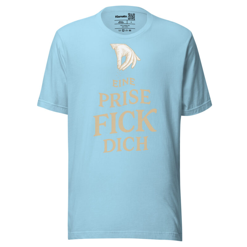 Eine Prise Fick dich Unisex-T-Shirt – T-Shirts – klamottn.de