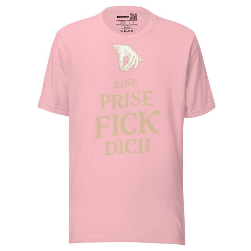 Eine Prise Fick dich Unisex-T-Shirt – T-Shirts – klamottn.de