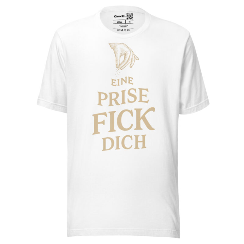 Eine Prise Fick dich Unisex-T-Shirt – T-Shirts – klamottn.de
