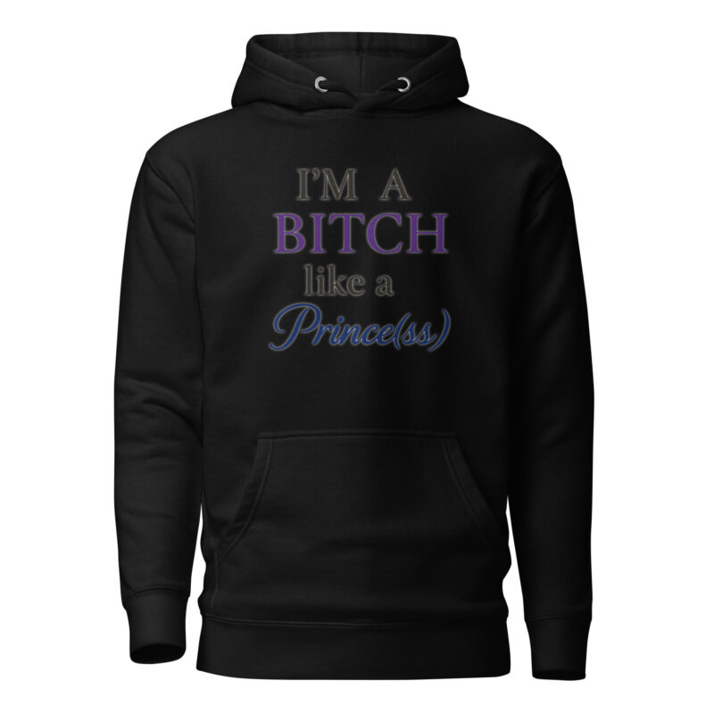 I'm a Bitch like a Prince(ss) Unisex-Kapuzenpullover – Hoodies – klamottn.de