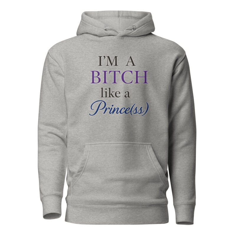 I'm a Bitch like a Prince(ss) Unisex-Kapuzenpullover – Hoodies – klamottn.de