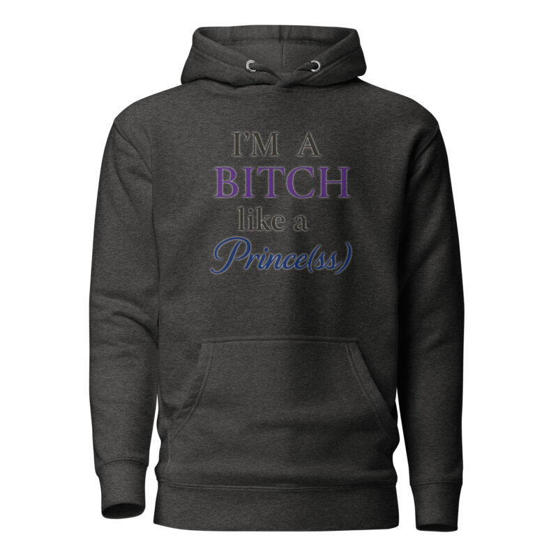 I'm a Bitch like a Prince(ss) Unisex-Kapuzenpullover – Hoodies – klamottn.de
