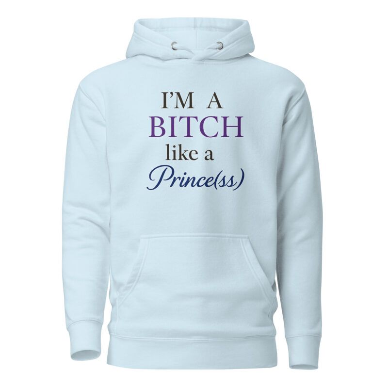 I'm a Bitch like a Prince(ss) Unisex-Kapuzenpullover – Hoodies – klamottn.de