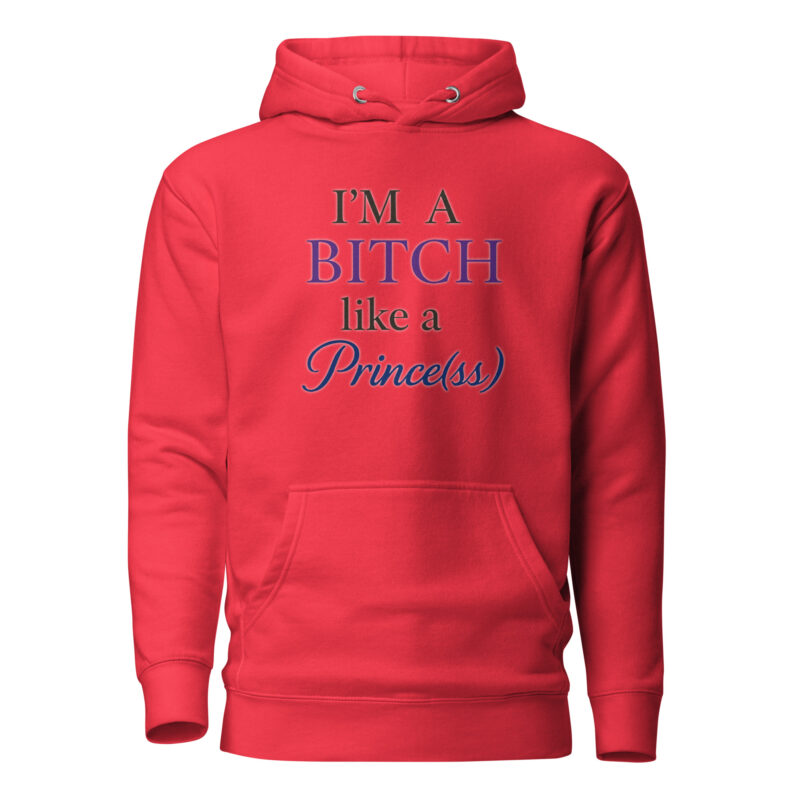 I'm a Bitch like a Prince(ss) Unisex-Kapuzenpullover – Hoodies – klamottn.de