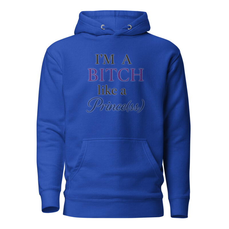 I'm a Bitch like a Prince(ss) Unisex-Kapuzenpullover – Hoodies – klamottn.de