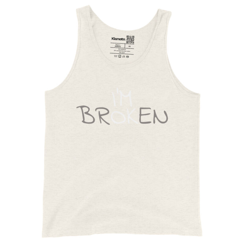 I'm Ok - I'm Broken Unisex-Tank-Top – Tank Tops – klamottn.de