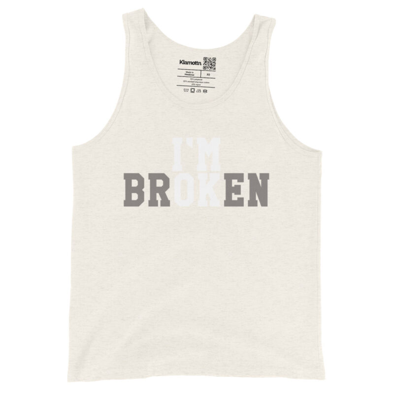 I'm Broken - I'm Ok Unisex-Tank-Top – Tank Tops – klamottn.de