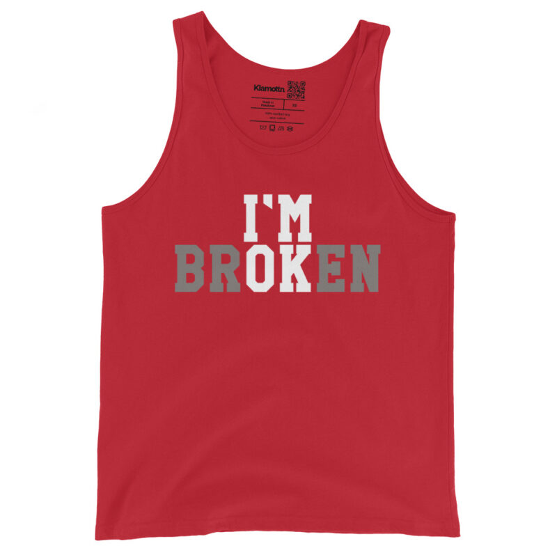 I'm Broken - I'm Ok Unisex-Tank-Top – Tank Tops – klamottn.de
