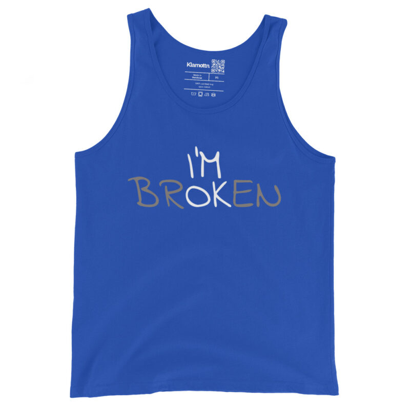 I'm Ok - I'm Broken Unisex-Tank-Top – Tank Tops – klamottn.de