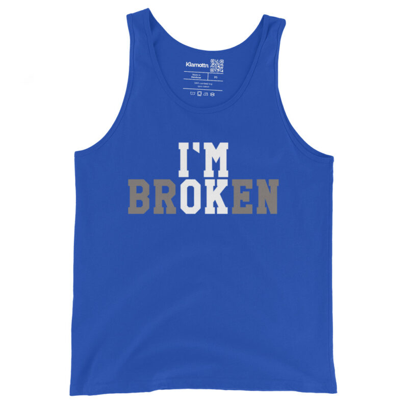 I'm Broken - I'm Ok Unisex-Tank-Top – Tank Tops – klamottn.de