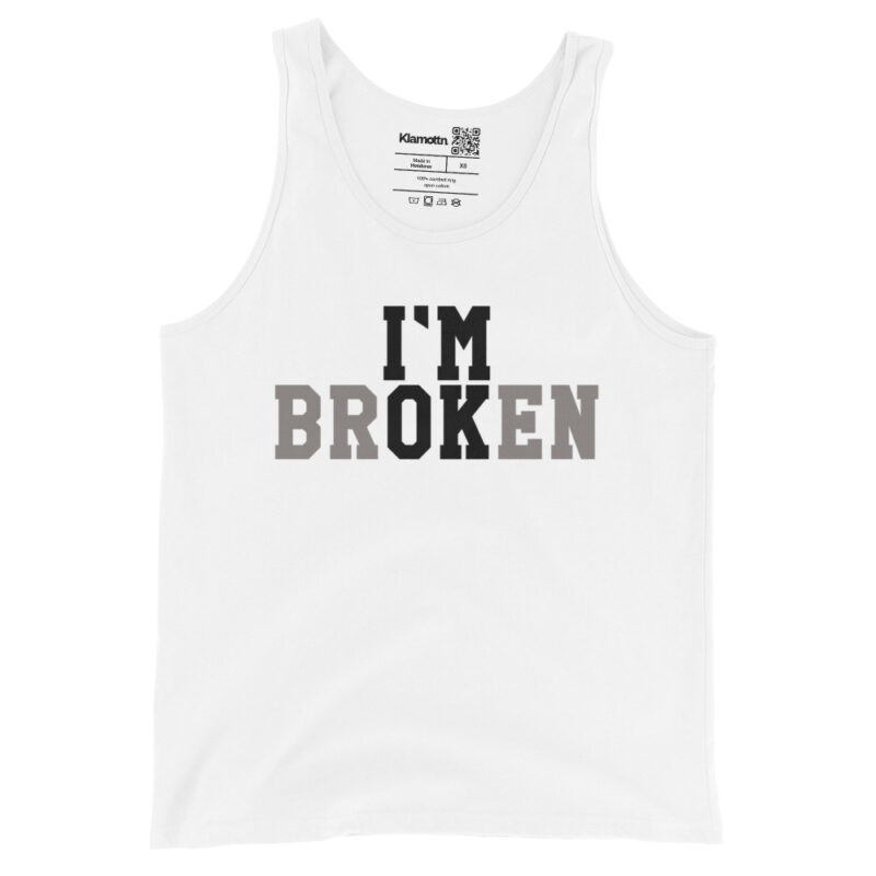 I'm Broken - I'm Ok Unisex-Tank-Top – Tank Tops – klamottn.de