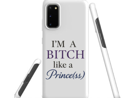 I'm a Bitch like a Prince(ss) Snapcase Samsung®-Hülle – Accessoires – klamottn.de
