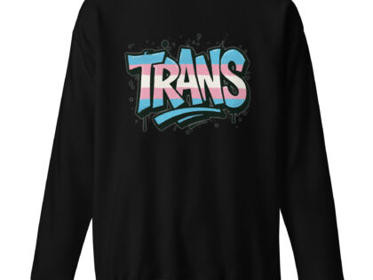 Trans Pride Graffiti Unisex-Premium-Pullover – Sweatshirts – klamottn.de Trans Pride Graffiti Unisex-Premium-Pullover – Sweatshirts – klamottn.de