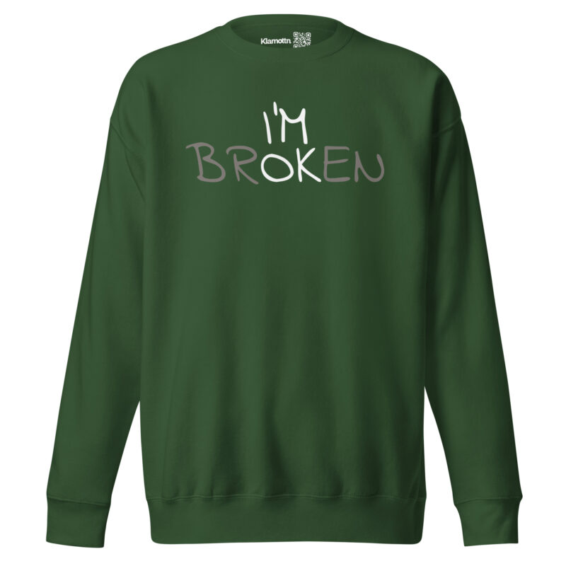 I'm Ok - I'm Broken Unisex-Premium-Pullover – Sweatshirts – klamottn.de