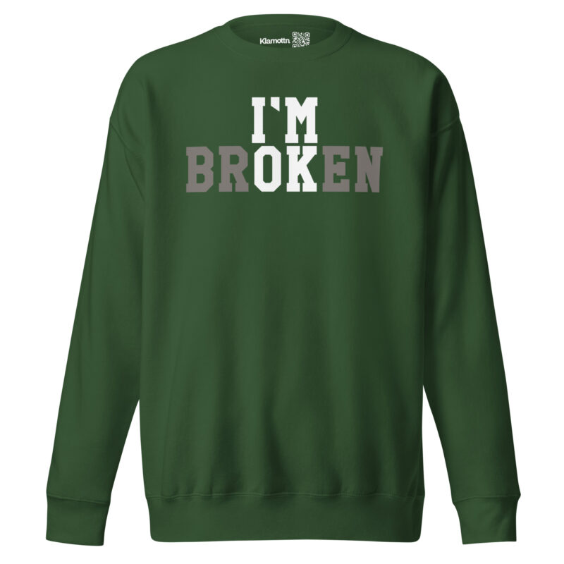 I'm Broken - I'm Ok Unisex-Premium-Pullover – Sweatshirts – klamottn.de