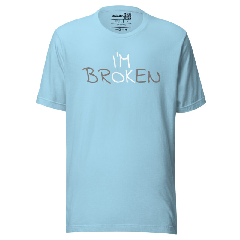 I'm Ok - I'm Broken Unisex-T-Shirt – T-Shirts – klamottn.de