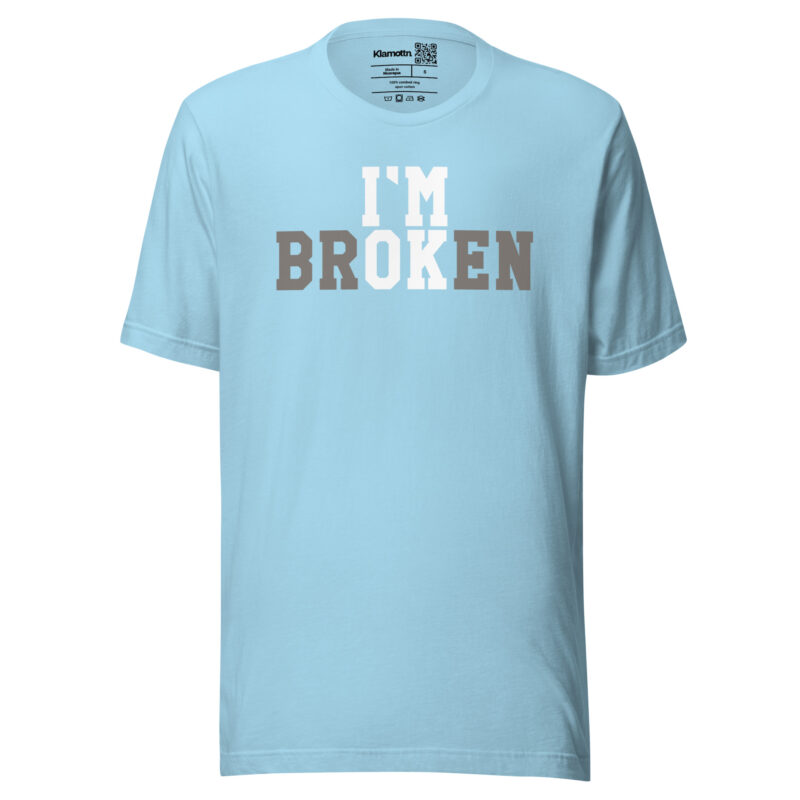 I'm Broken - I'm Ok Unisex-T-Shirt – T-Shirts – klamottn.de
