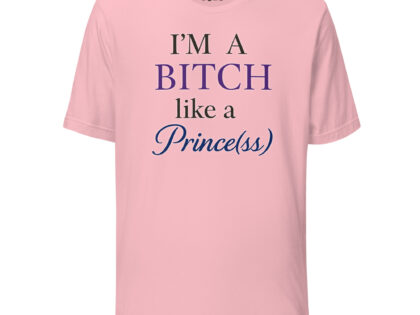 I'm a Bitch like a Prince(ss) Unisex-T-Shirt – T-Shirts – klamottn.de I'm a Bitch like a Prince(ss) Unisex-T-Shirt – T-Shirts – klamottn.de