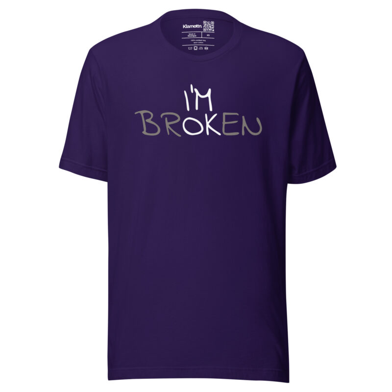 I'm Ok - I'm Broken Unisex-T-Shirt – T-Shirts – klamottn.de