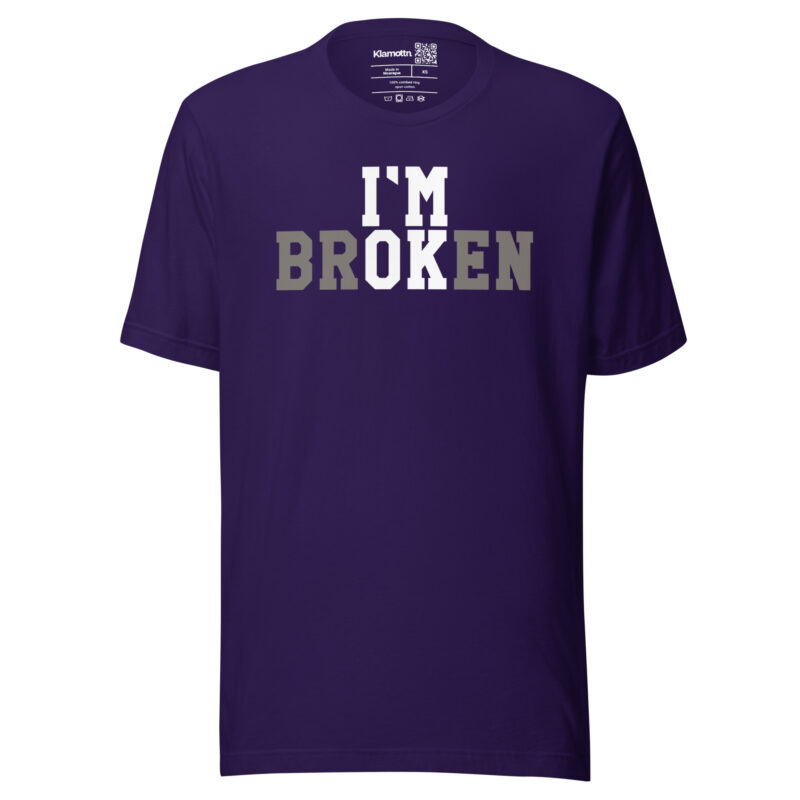 I'm Broken - I'm Ok Unisex-T-Shirt – T-Shirts – klamottn.de