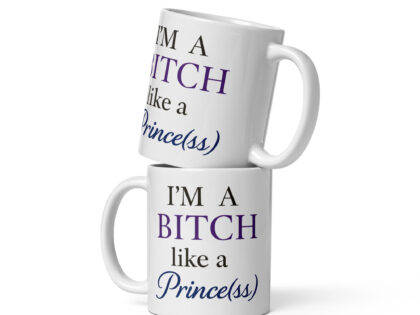I'm a Bitch like a Prince(ss) Tasse – Home & Living – klamottn.de I'm a Bitch like a Prince(ss) Tasse – Home & Living – klamottn.de