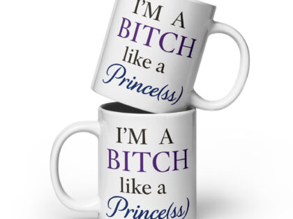 I'm a Bitch like a Prince(ss) Tasse – Home & Living – klamottn.de I'm a Bitch like a Prince(ss) Tasse – Home & Living – klamottn.de