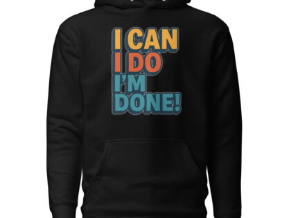 I Can I Do I'm Done Unisex-Kapuzenpullover – Hoodies – klamottn.de I Can I Do I'm Done Unisex-Kapuzenpullover – Hoodies – klamottn.de