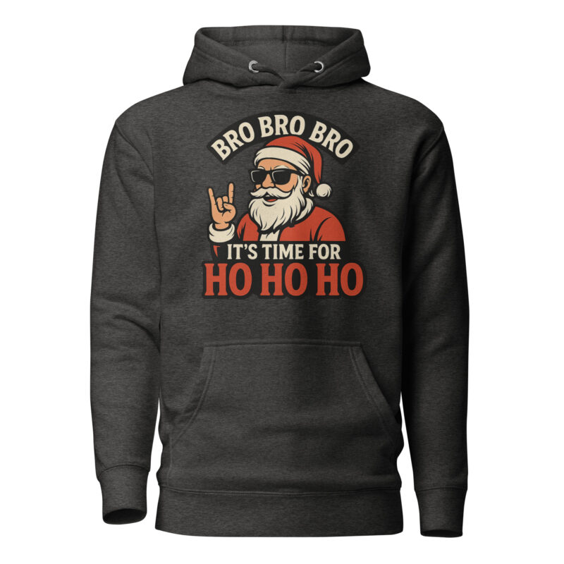 Bro Bro Bro It's Time for Ho Ho Ho Unisex-Kapuzenpullover – Hoodies – klamottn.de